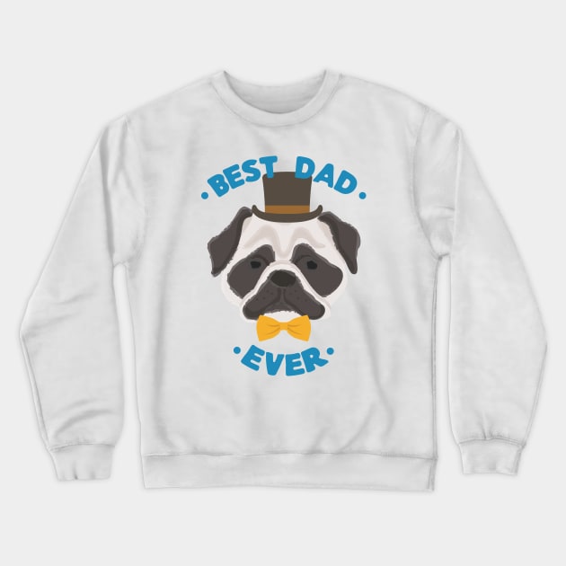 Best Dad Ever | Pug Dog Daddy | Fur Parents | Dog Dad Gifts | Fathers Day Gifts | Dog Lover Gifts Crewneck Sweatshirt by mschubbybunny